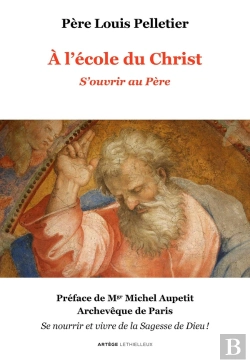 Bertrand.pt - À L'École Du Christ ; S'Ouvrir Au Père