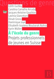 À L'École Du Genre : Projets Professionnels De Jeunes En Suisse