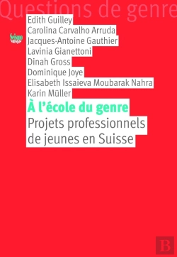 Bertrand.pt - À L'École Du Genre : Projets Professionnels De Jeunes En Suisse