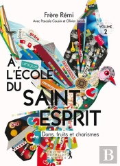 À L'École Du Saint-Esprit ; Dons, Fruits Et Charismes Tome 2