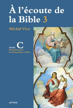 Bertrand.pt - À L'Écoute De La Bible ; Homélies, Dimanches Et Fêtes Année C