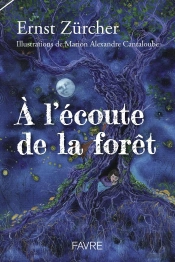 À L'Écoute De La Forêt