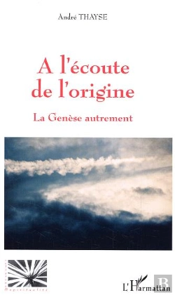 Bertrand.pt - A L'Ecoute De L'Origine ; La Genese Autrement