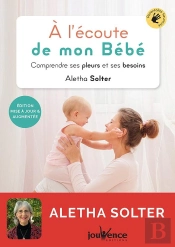 À L'Écoute De Mon Bébé ; Comprendre Ses Pleurs Et Ses Besoins