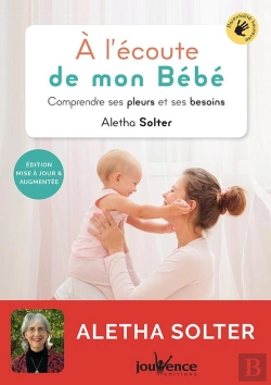 Bertrand.pt - À L'Écoute De Mon Bébé ; Comprendre Ses Pleurs Et Ses Besoins