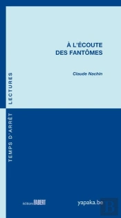 À L'Écoute Des Fantômes