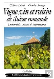 A L'Ecoute Des Mots De La Vigne, Du Raisin Et Du Vin