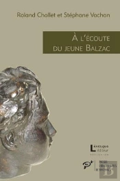 À L'Écoute Du Jeune Balzac ; L'Écho Des Premières Oeuvres Publiées (1822-1829)