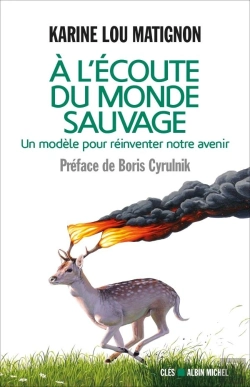 Bertrand.pt - À L'Écoute Du Monde Sauvage ; Pour Réinventer Notre Avenir