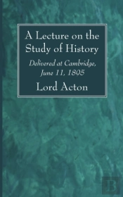 A Lecture On The Study Of History