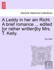 A Leddy In Her Ain Richt. A Brief Romanc