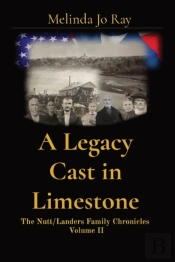 A Legacy Cast In Limestone