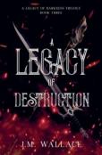 A Legacy Of Destruction
