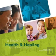 A Legacy Of Health & Healing