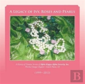 A Legacy Of Ivy, Roses And Pearls: A His