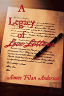 A Legacy Of Love Letters