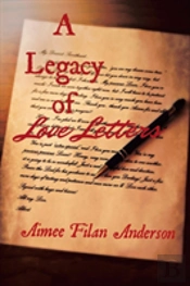 A Legacy Of Love Letters
