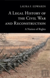 A Legal History Of The Civil War And Reconstruction