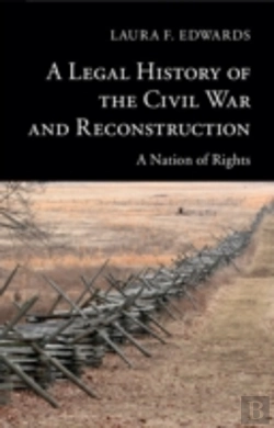 Bertrand.pt - A Legal History Of The Civil War And Reconstruction