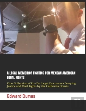 A Legal Memoir  Of Fighting  For  Mexican American  Equal Rights