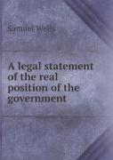 A Legal Statement Of The Real Position Of The Government