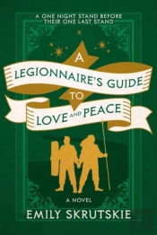 A Legionnaire'S Guide To Love And Peace