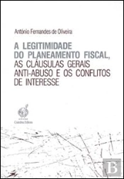 A Legitimidade do Planeamento Fiscal, as Cláusulas Gerais Anti-Abuso e os Conflitos de Interesse