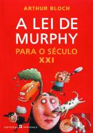 A Lei de Murphy para o Século XXI