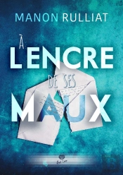 À L'Encre De Ses Maux