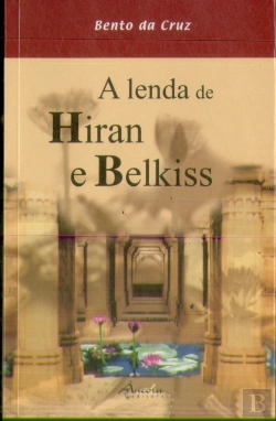 Bertrand.pt - A Lenda de Hiran e Belkiss