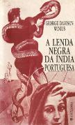 A Lenda Negra da Índia Portuguesa