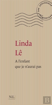 A L'Enfant Que Je N'Aurai Pas - Nouvelle Edition