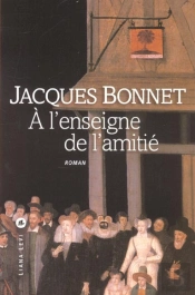 A L'Enseigne De L'Amitie 