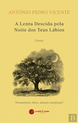 Bertrand.pt - A Lenta Descida pela Noite dos Teus Lábios
