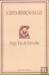 A Lenta Rendição da Luz