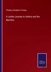 A Lenten Journey In Umbria And The Marches