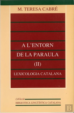 Bertrand.pt - A L'Entorn De La Paraula (Ii): Lexicologia Catalana