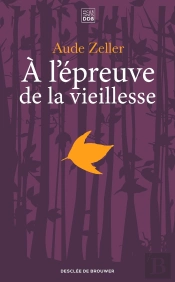 À L'Épreuve De La Vieillesse