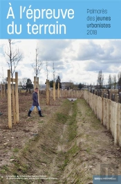 À L'Épreuve Du Terrain ; Palmarès Des Jeunes Urbanistes 2018
