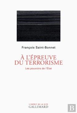 Bertrand.pt - À L'Épreuve Du Terrorisme ; Les Pouvoirs De L'Etat