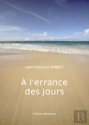 À L'Errance Des Jours...