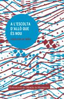 A L'Escolta D'Allò Que És Nou