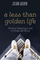 A Less Than Golden Life
