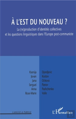 Bertrand.pt - A L'Est Du Nouveau ? La Reproduction D'Identites Collectives