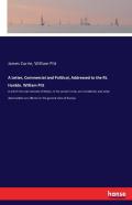 A Letter, Commercial And Political, Addressed To The Rt. Honble. William Pitt