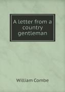A Letter From A Country Gentleman