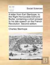 A Letter From Earl Stanhope, To The Righ