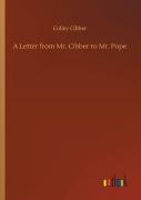 A Letter From Mr. Cibber To Mr. Pope