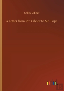 Bertrand.pt - A Letter From Mr. Cibber To Mr. Pope