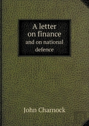A Letter On Finance And On National Defence